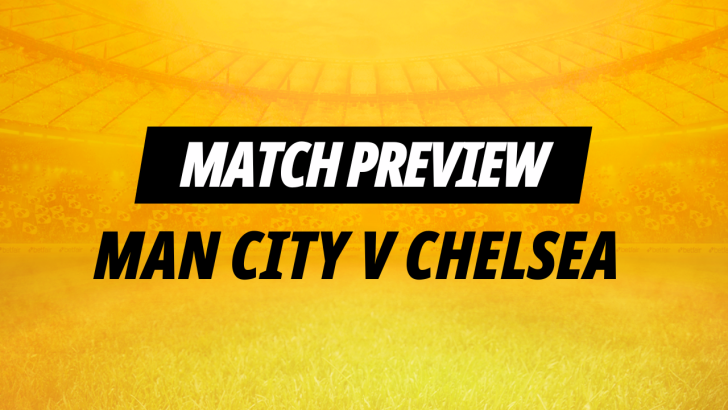 Man City v Chelsea tips, stats and predictions